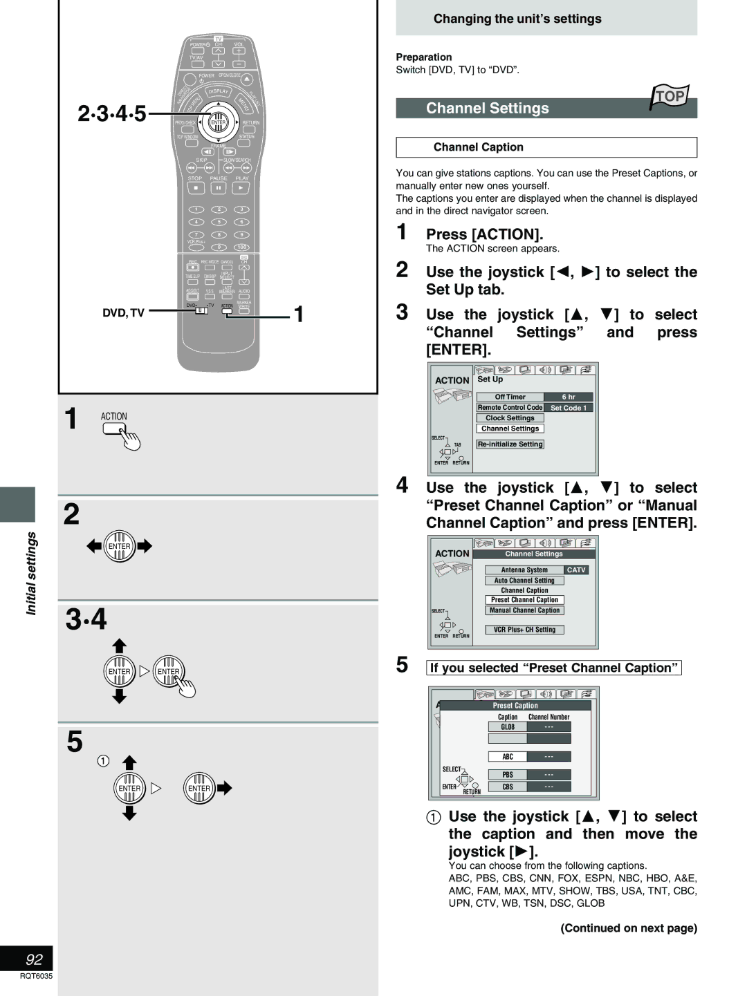 Panasonic DMR-E20 Use the joystick 2, 1 to select, Set Up tab, Use the joystick 3, 4 to Select Channel Settings Press 