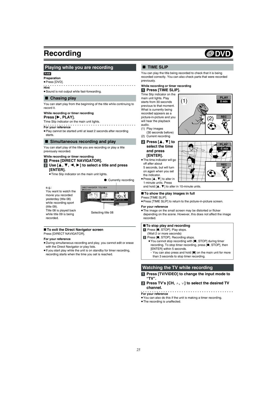 Panasonic DMR-E75V operating instructions Playing while you are recording, Watching the TV while recording, Chasing play 