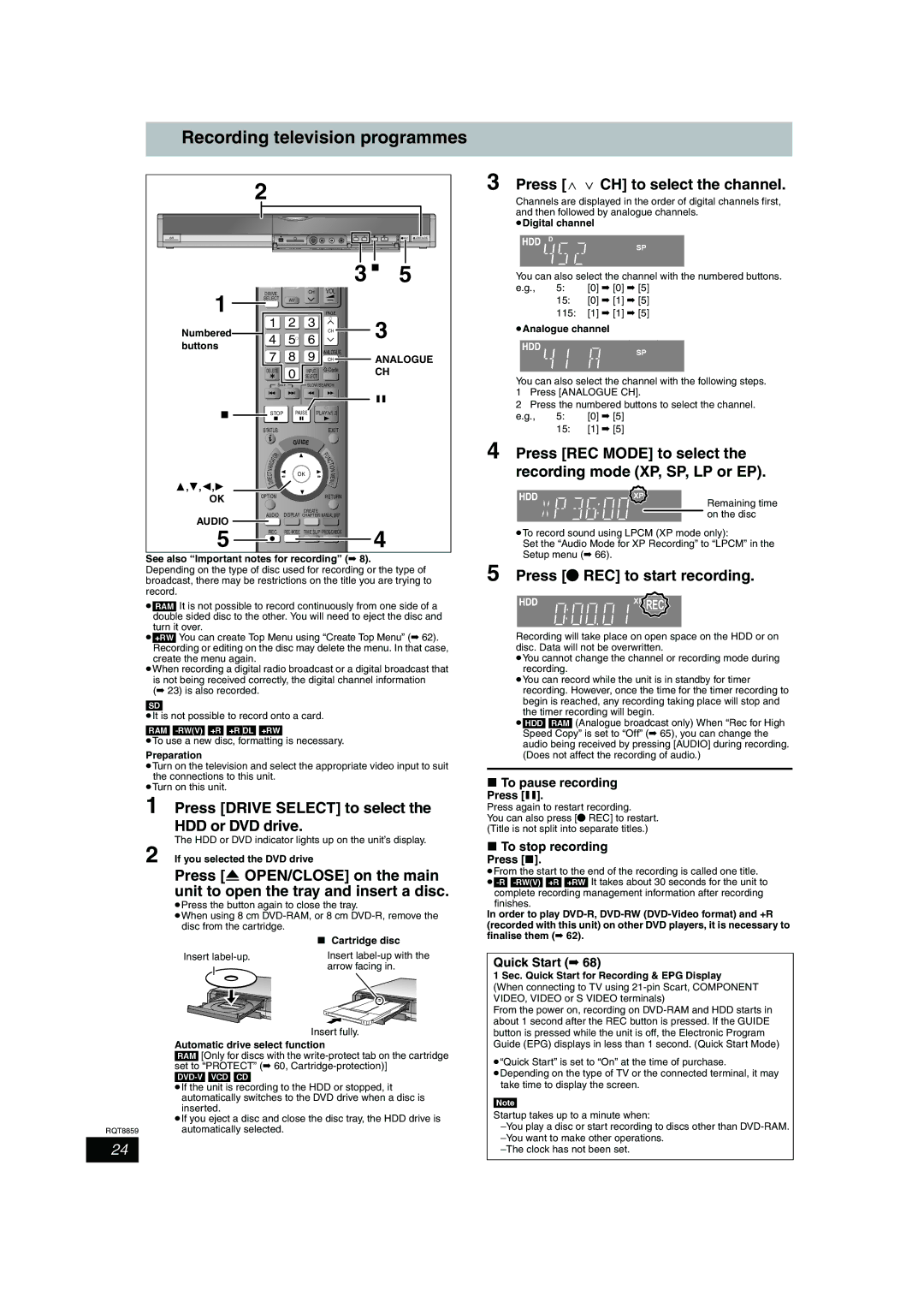 Panasonic DMR-EX77, DMR-EX87 Recording television programmes, Press Drive Select to select the HDD or DVD drive 