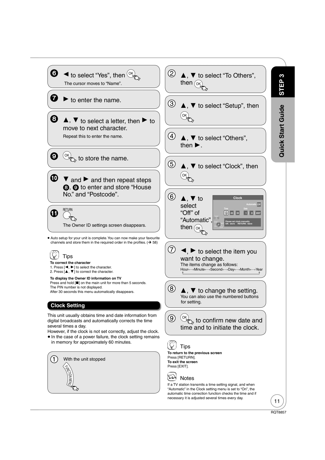 Panasonic DMR-EZ47VEB  to select Yes, then OK, ,  to select the item you want to change, ,  to change the setting 