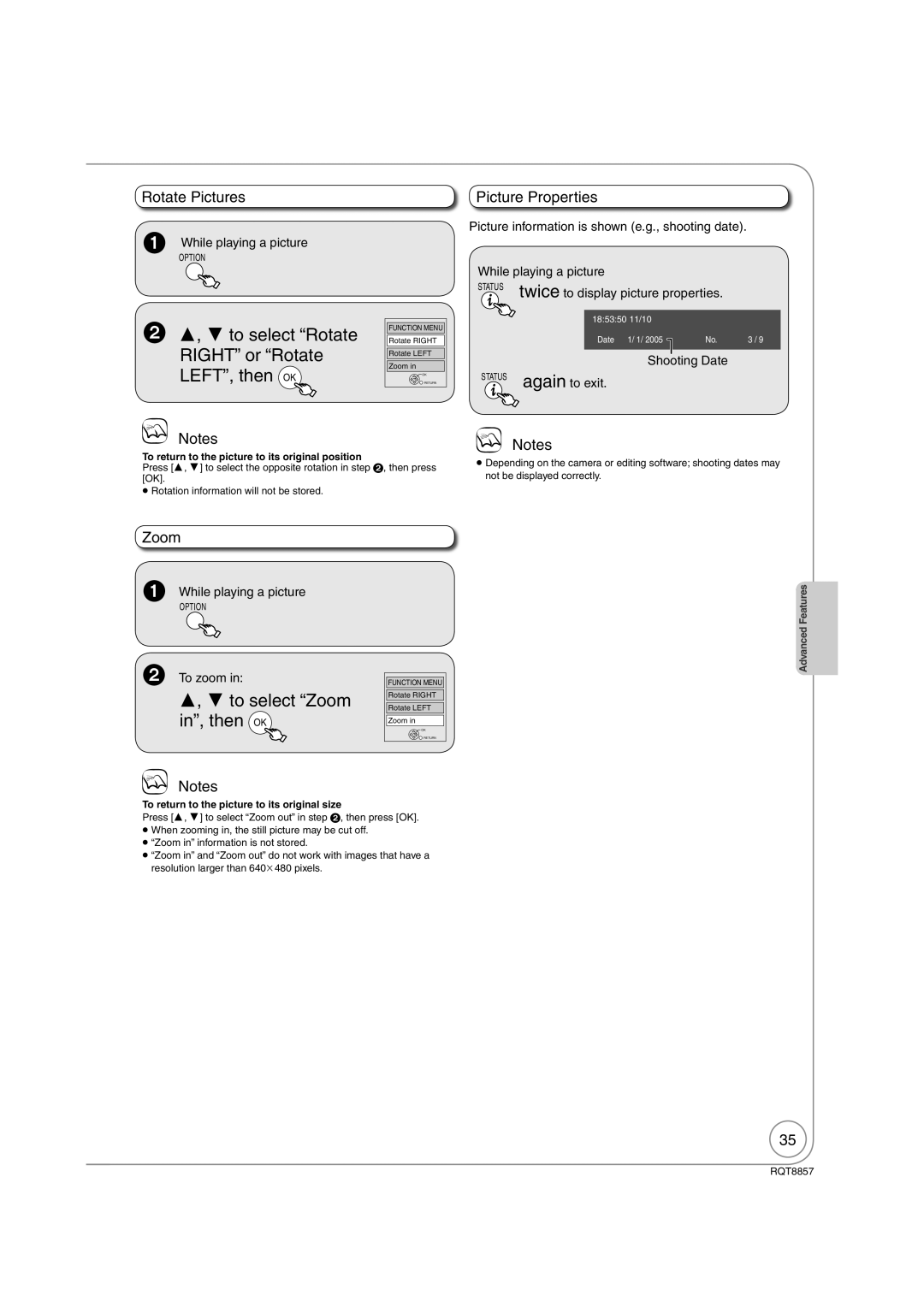 Panasonic DMR-EZ47VEB ,  to select Rotate Right or Rotate LEFT, then OK, ,  to select Zoom in, then OK, To zoom 