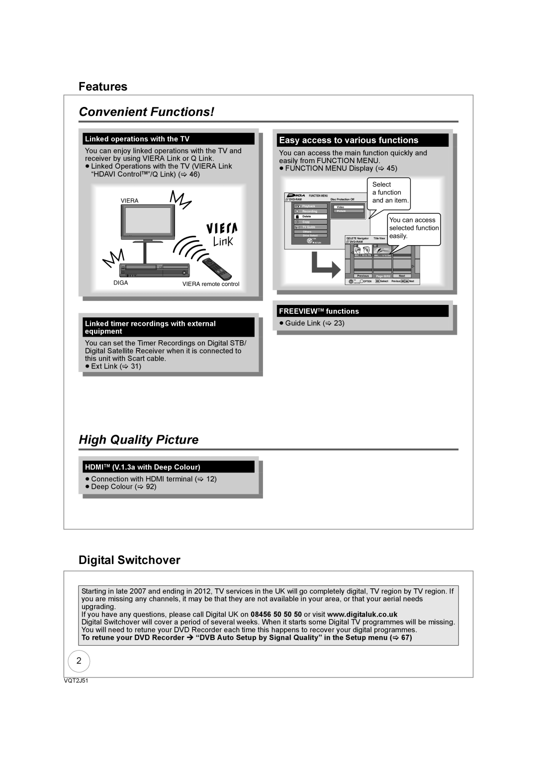 Panasonic DMR-EZ49VEB Digital Switchover, Easy access to various functions, ≥ Connection with Hdmi terminal ≥ Deep Colour 