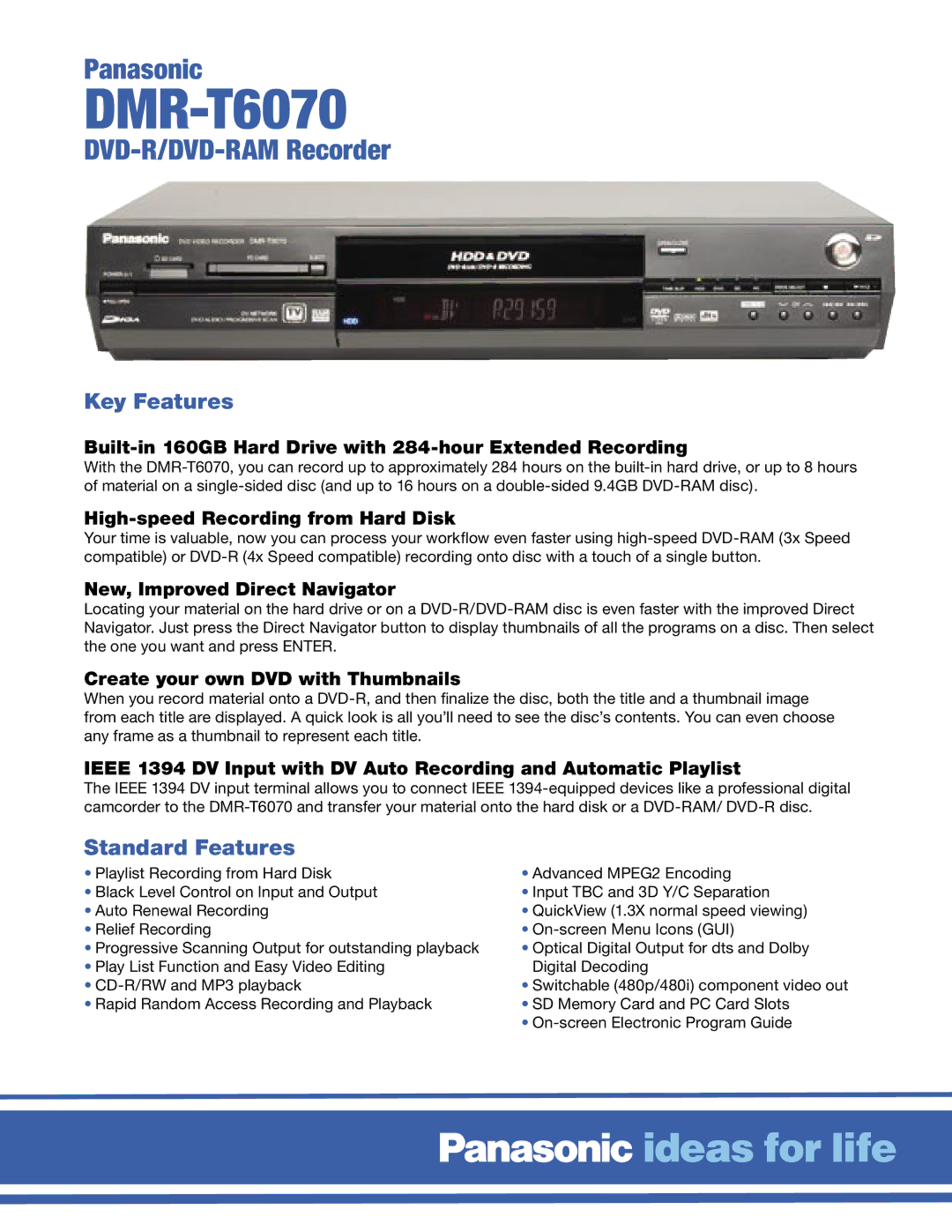 Panasonic DMR-T6070 manual Built-in 160GB Hard Drive with 284-hour Extended Recording, High-speed Recording from Hard Disk 