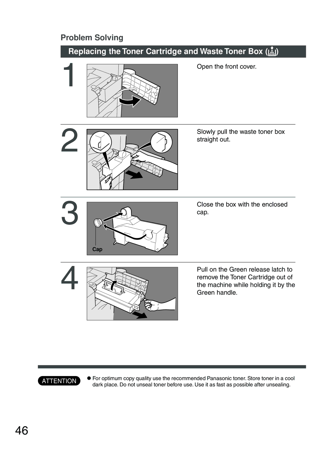 Panasonic DP-200 manual Replacing the Toner Cartridge and Waste Toner Box ?, Open the front cover, Straight out, Cap 