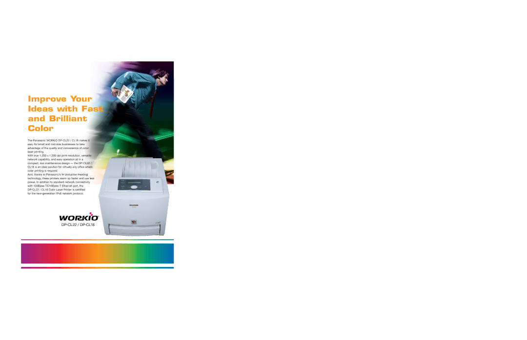 Panasonic DP-CL18, DP-CL22 specifications Improve Your Ideas with Fast and Brilliant Color 