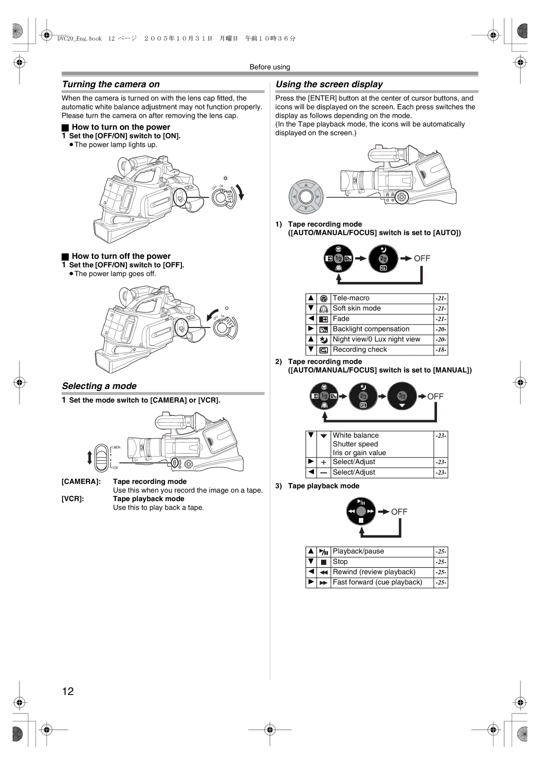 Panasonic DVC20 Turning the camera on, Selecting a mode, Using the screen display, How to turn on the power 