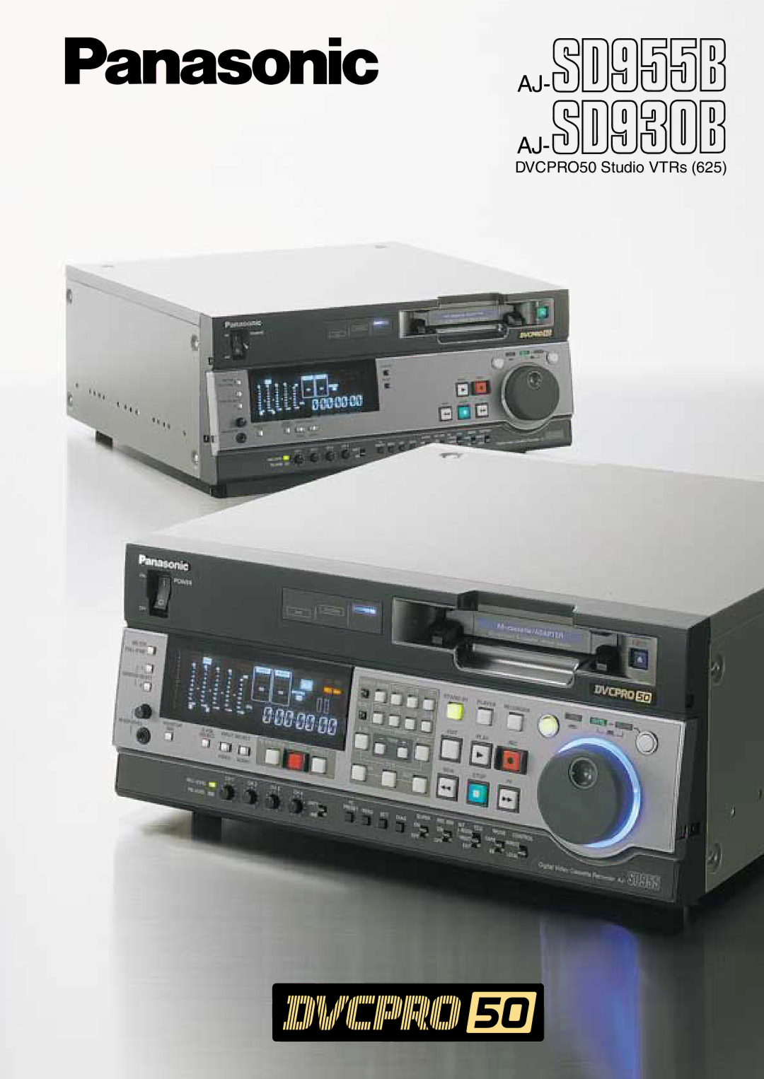 Panasonic AJ-SD955B, AJ-SD930B manual DVCPRO50 Studio VTRs 