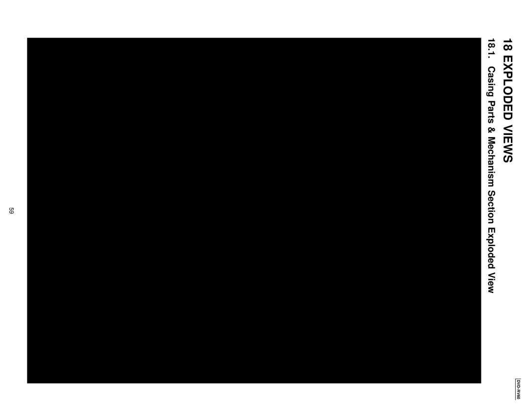 Panasonic DVDRV60 specifications Exploded Views, Casing Parts & Mechanism Section Exploded View 