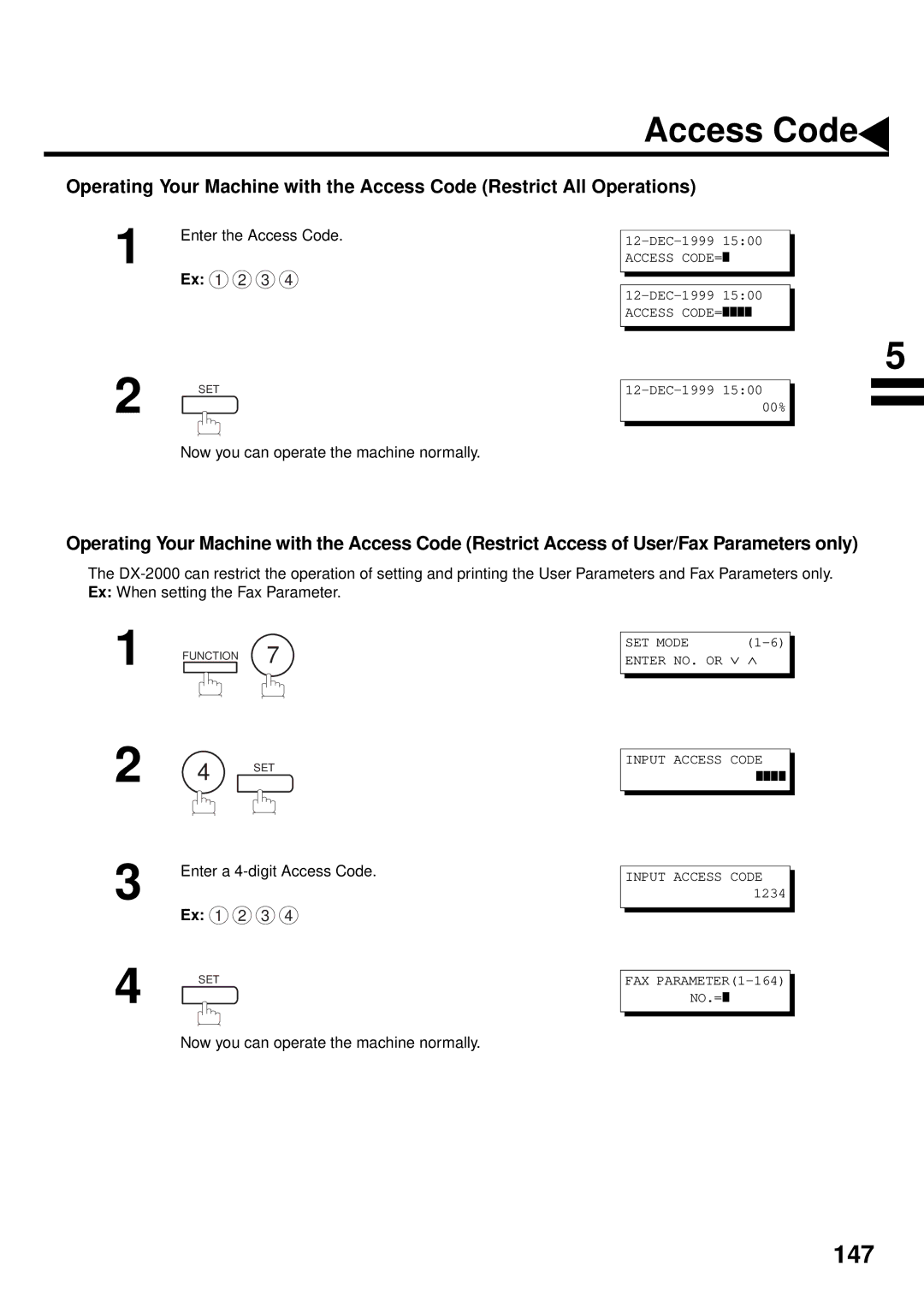 Panasonic DX-2000 manual Enter the Access Code Ex 1 2 3, Now you can operate the machine normally 