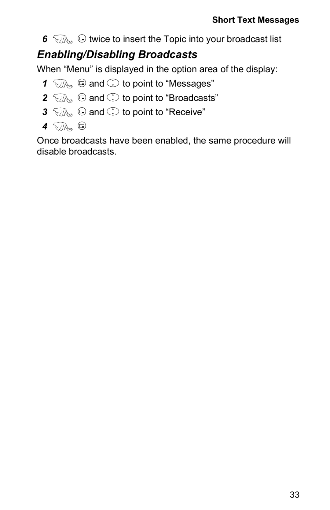 Panasonic EB-GD50 operating instructions Enabling/Disabling Broadcasts 