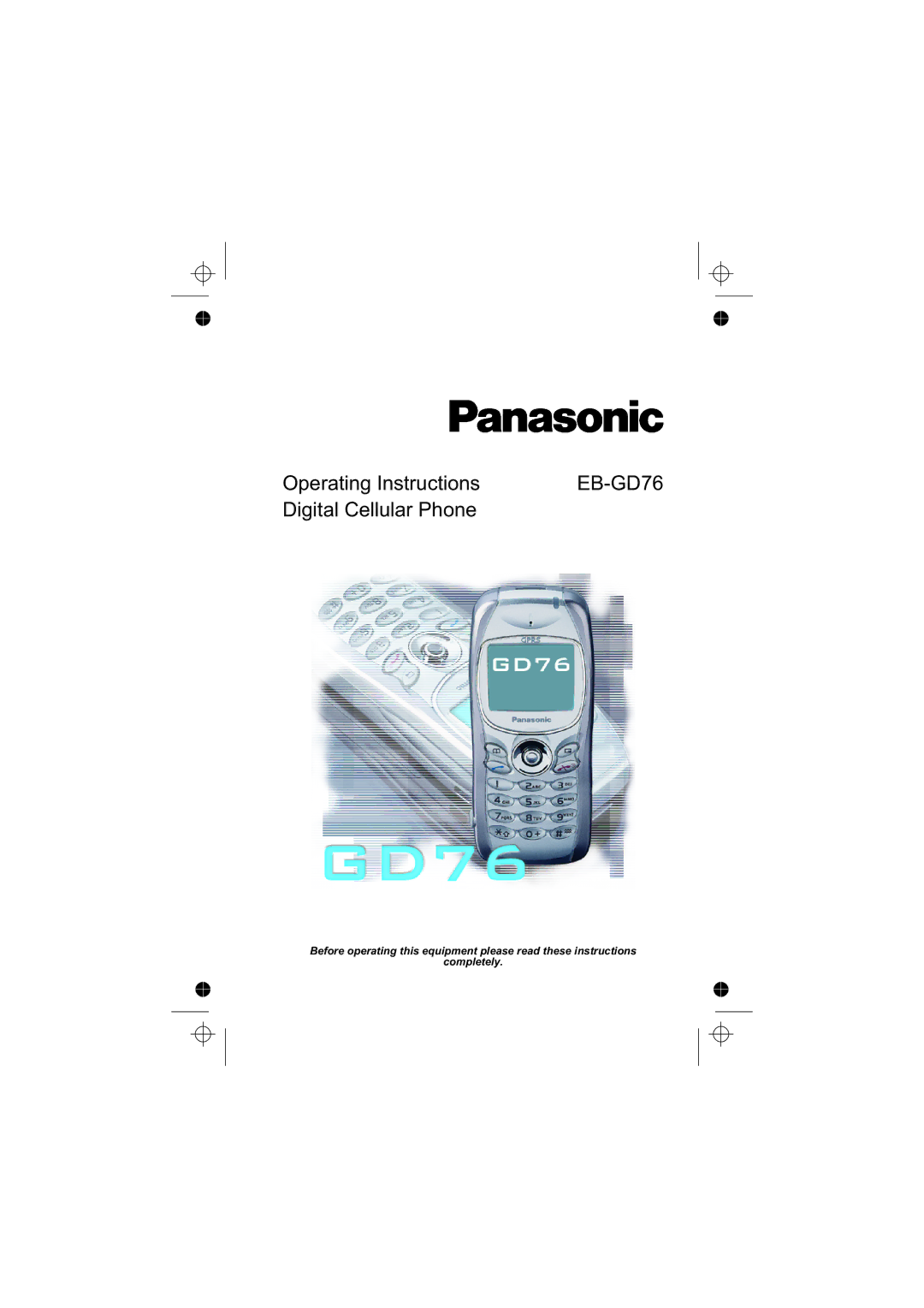 Panasonic operating instructions Operating Instructions EB-GD76 Digital Cellular Phone 