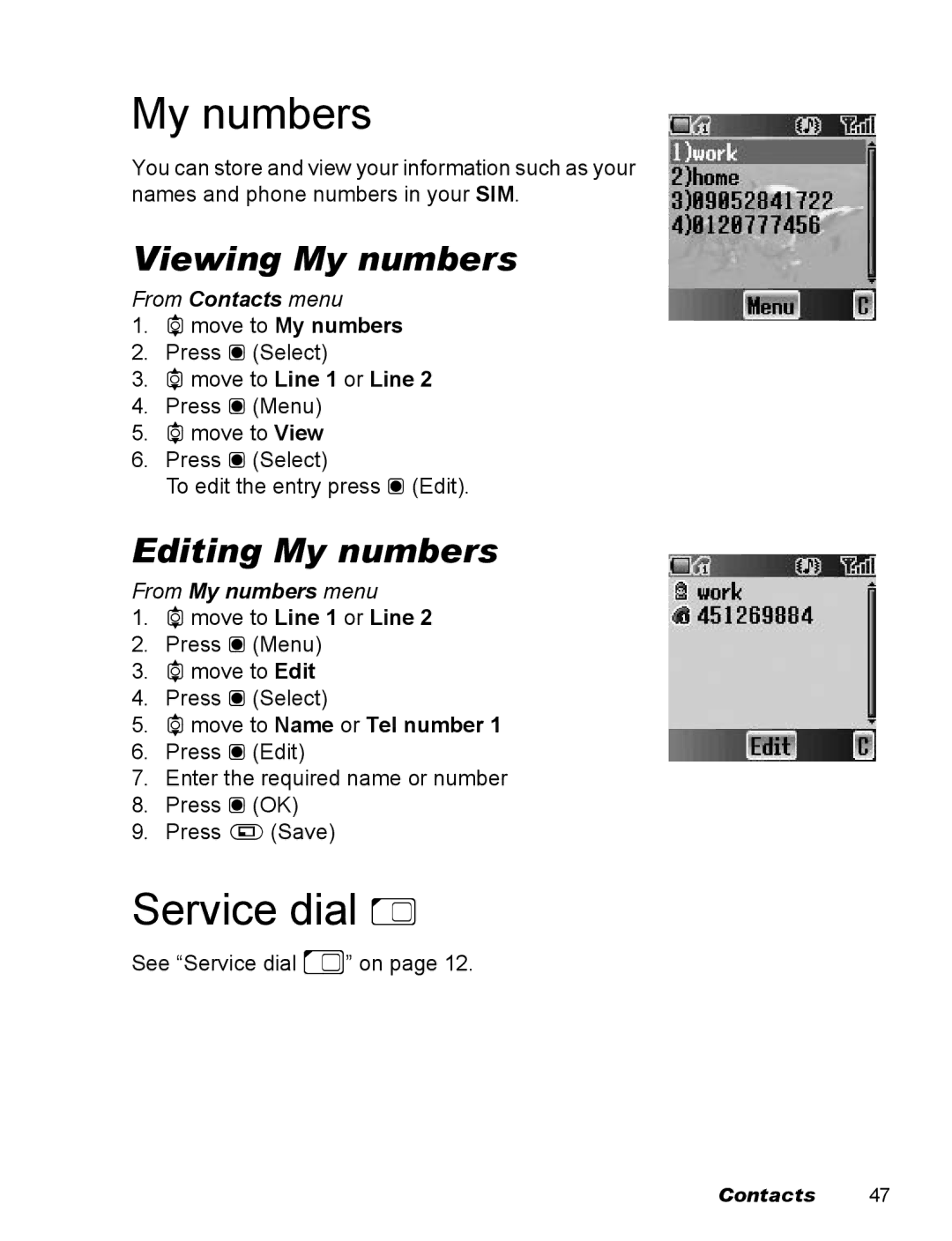 Panasonic EB-X100 operating instructions Service dial E, Viewing My numbers, Editing My numbers, From My numbers menu 