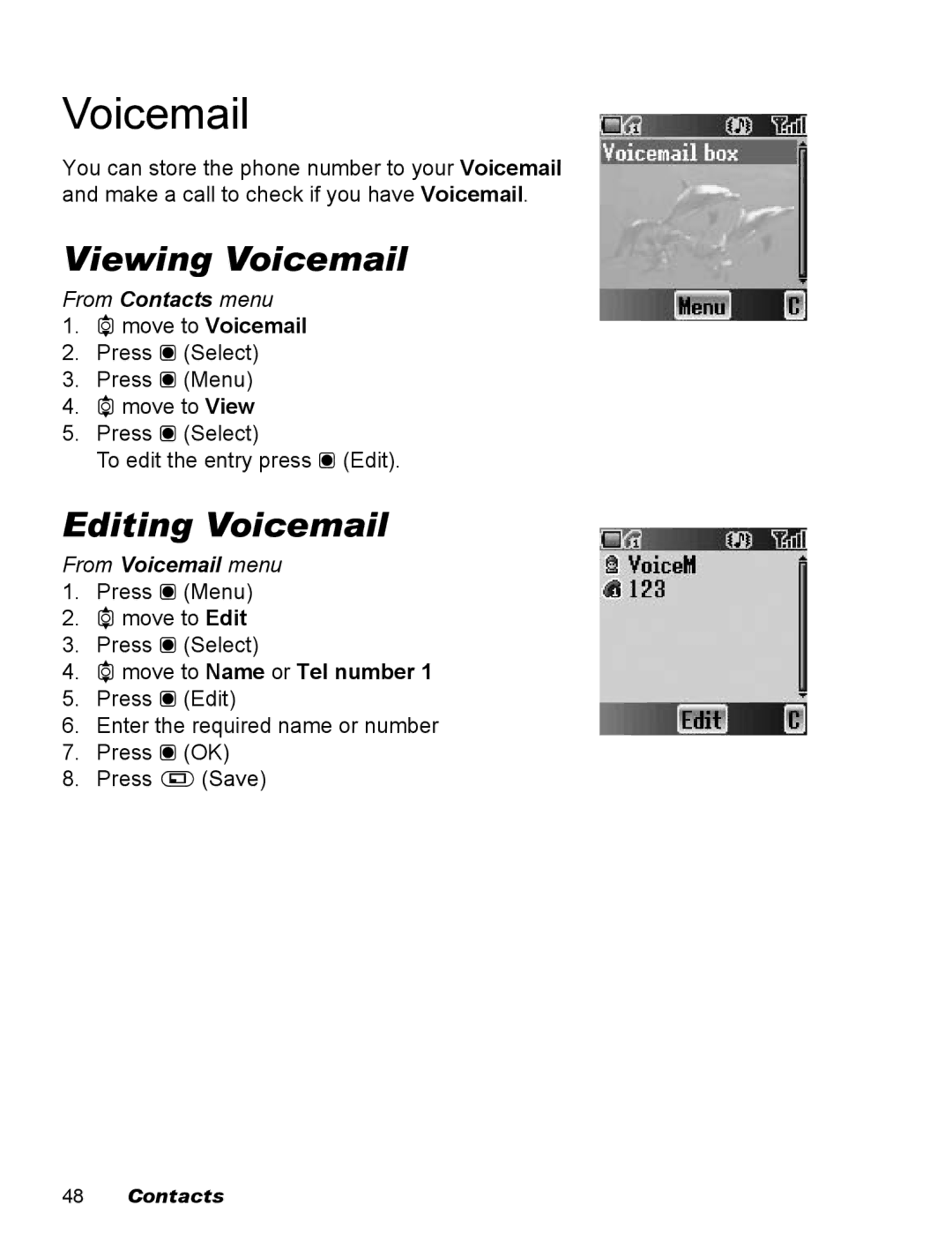 Panasonic EB-X100 operating instructions Viewing Voicemail, Editing Voicemail, From Voicemail menu 