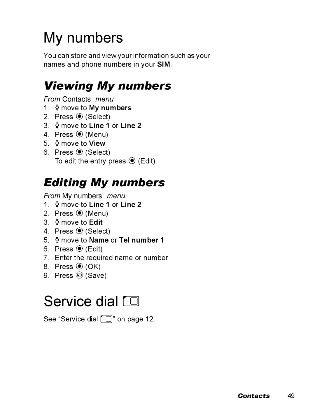 Panasonic EB-X500 operating instructions Service dial E, Viewing My numbers, Editing My numbers, From My numbers menu 