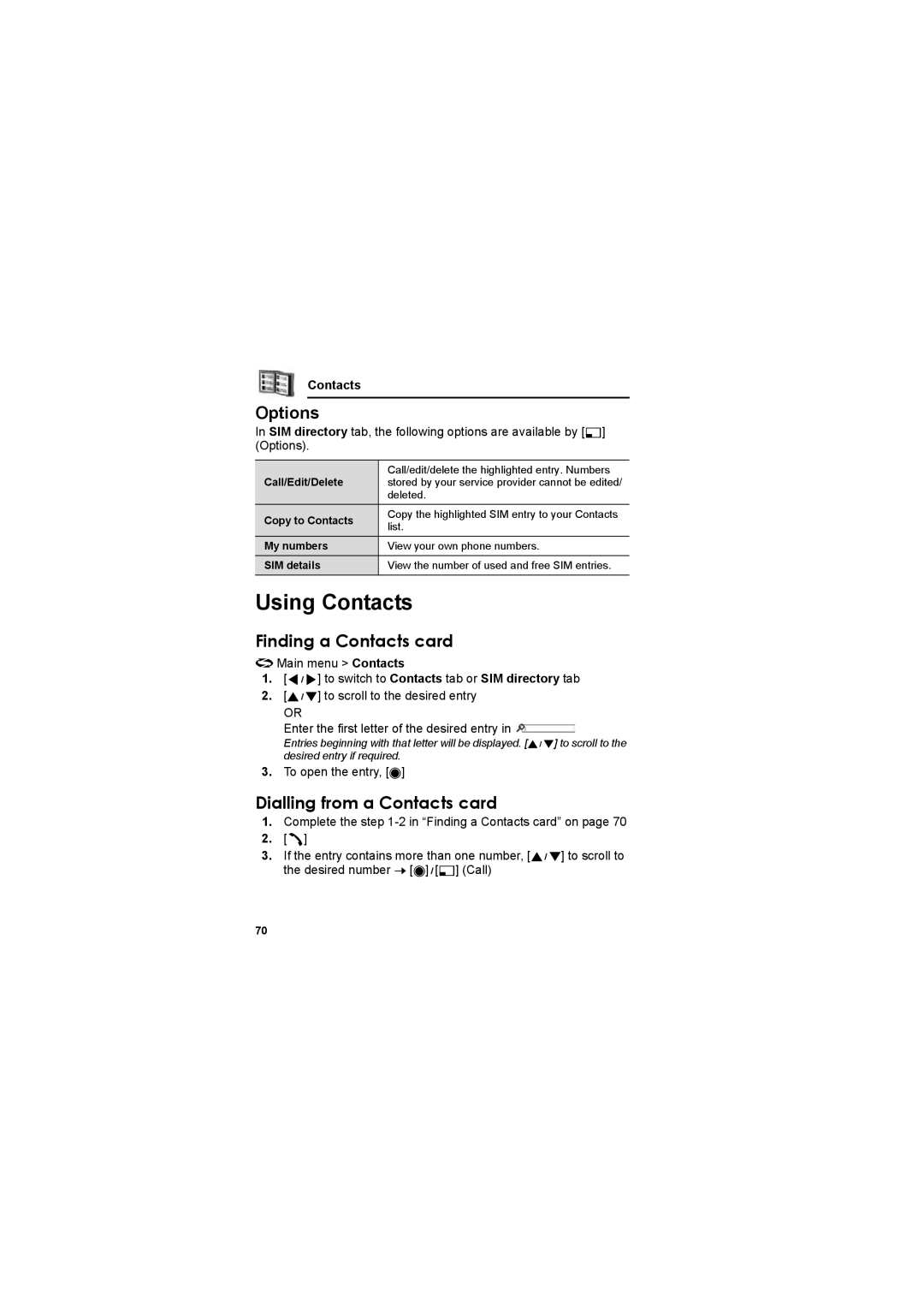 Panasonic EB-X800 manual Using Contacts, Finding a Contacts card, Dialling from a Contacts card, To open the entry 