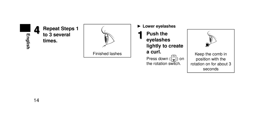 Panasonic EHSE60 operating instructions Push the eyelashes lightly to create a curl 