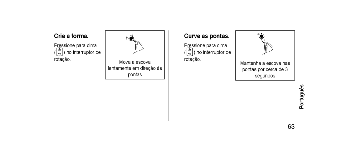 Panasonic EHSE60 operating instructions Curve as pontas. Pressione para cima 