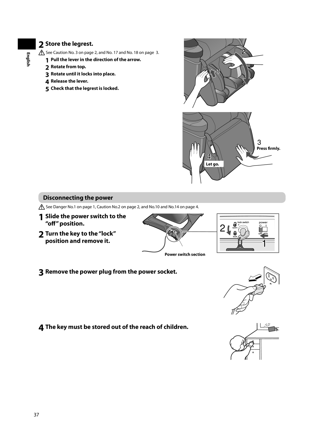 Panasonic EP-MA70 specifications Store the legrest, Disconnecting the power, Slide the power switch to the off position 