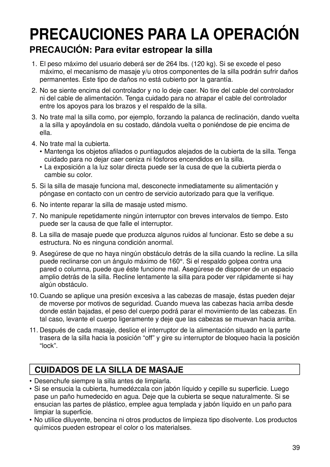 Panasonic EP1015 manuel dutilisation Precauciones Para LA Operació N, Precaució N Para evitar estropear la silla 