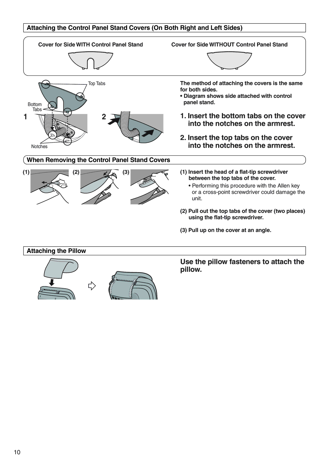 Panasonic EP3513 manual Use the pillow fasteners to attach the pillow, When Removing the Control Panel Stand Covers 