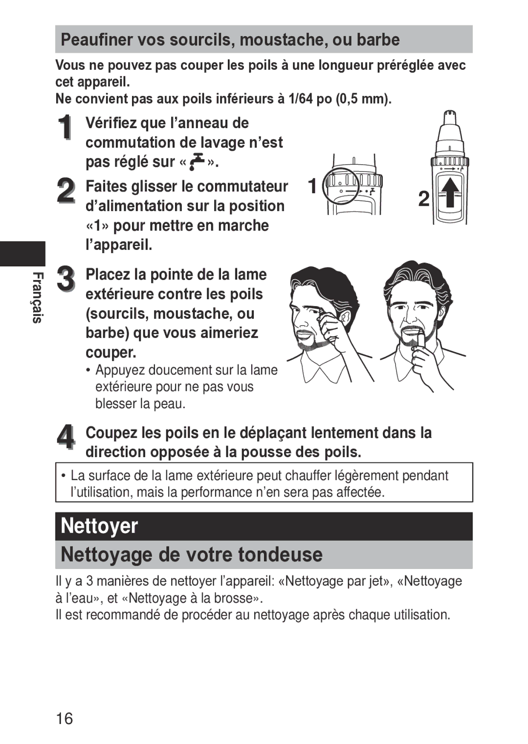 Panasonic ERGN30K operating instructions Nettoyer, Nettoyage de votre tondeuse, Peaufiner vos sourcils, moustache, ou barbe 