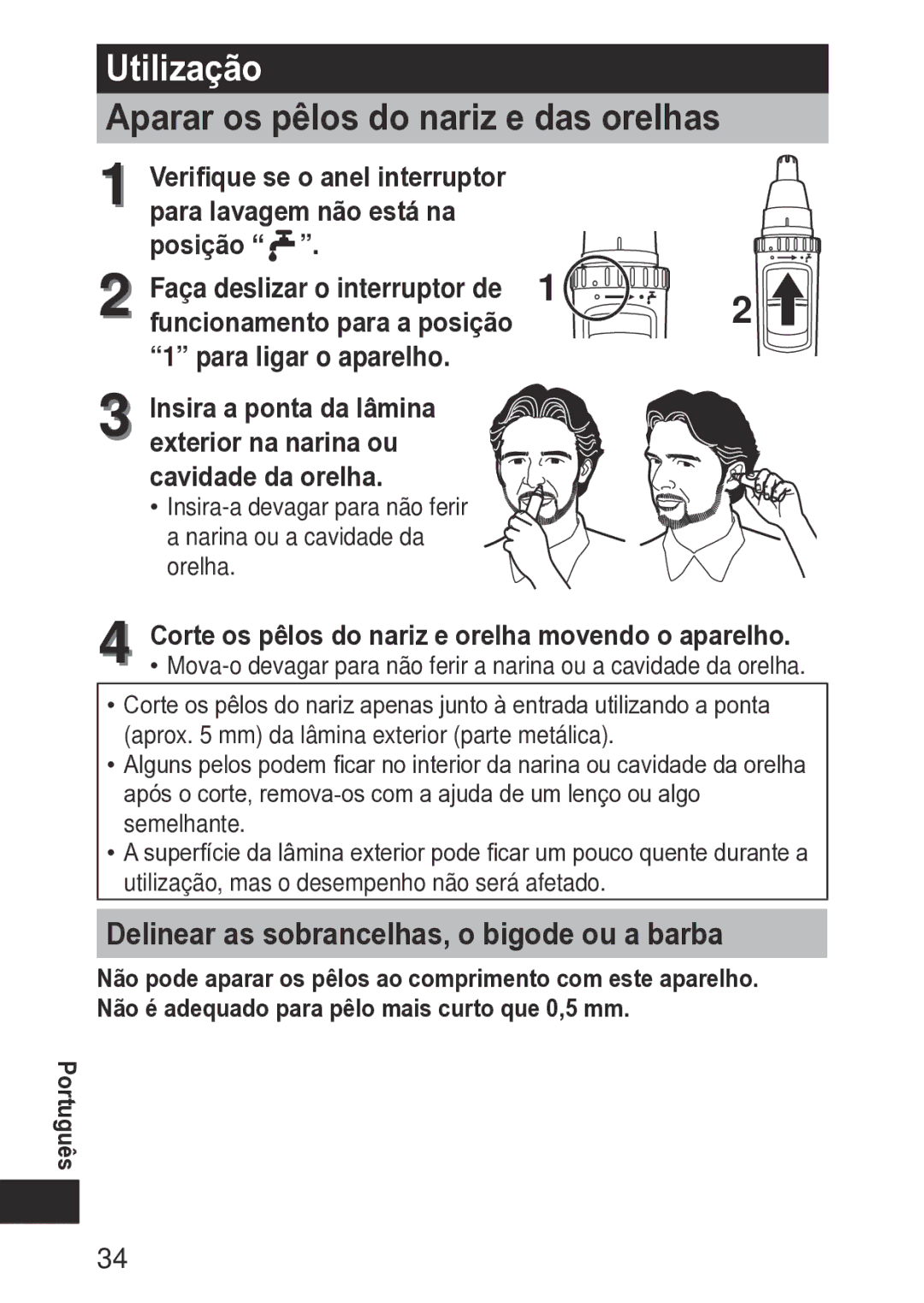 Panasonic ERGN30K Utilização, Aparar os pêlos do nariz e das orelhas, Delinear as sobrancelhas, o bigode ou a barba 