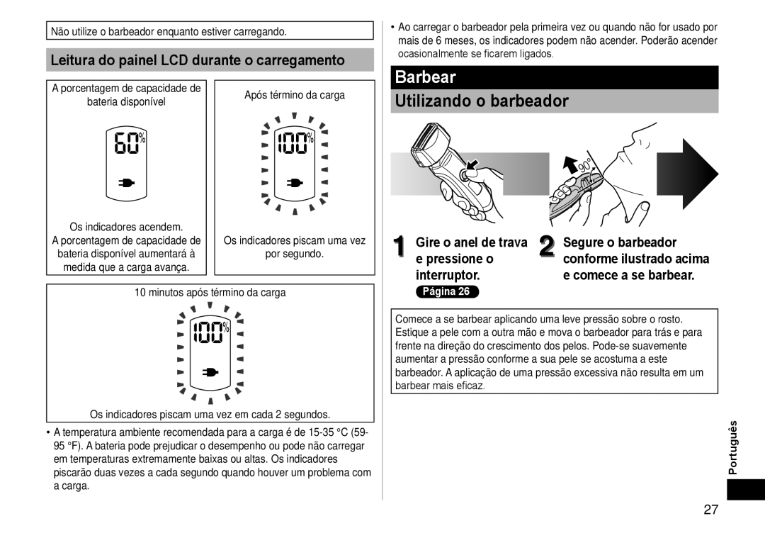 Panasonic ES-LT41 operating instructions Barbear, Utilizando o barbeador, Leitura do painel LCD durante o carregamento 