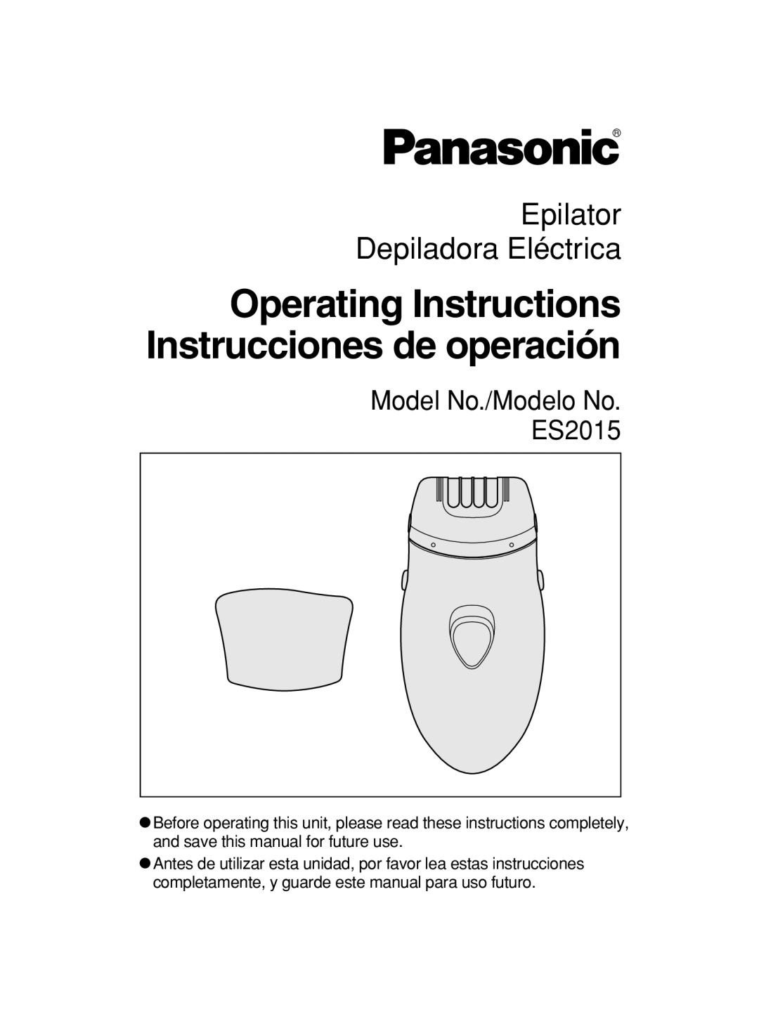 Panasonic ES2015 operating instructions Operating Instructions Instrucciones de operación 