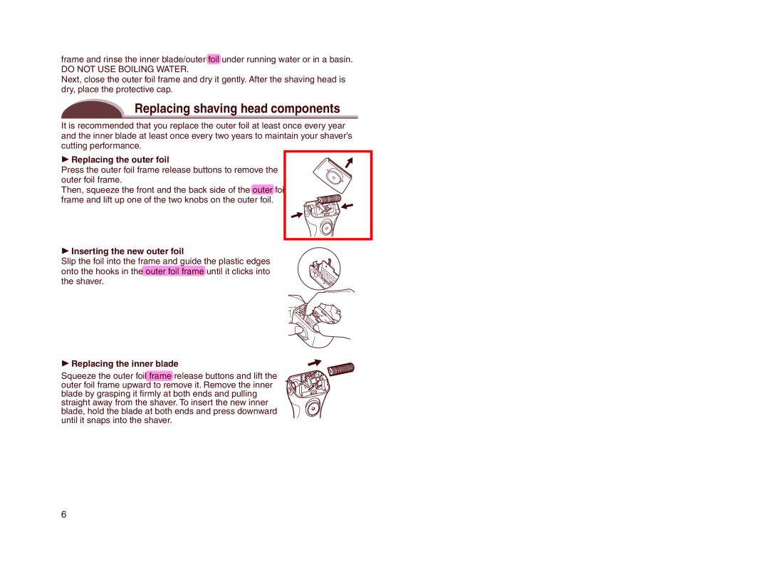 Panasonic ES2207 Replacing shaving head components, Do not USE Boiling Water,  Replacing the outer foil 