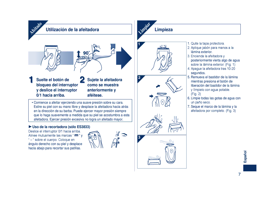 Panasonic ES3831 operating instructions Suelte el botón de, Anteriormente y, Hacia arriba Aféitese, Limpieza 