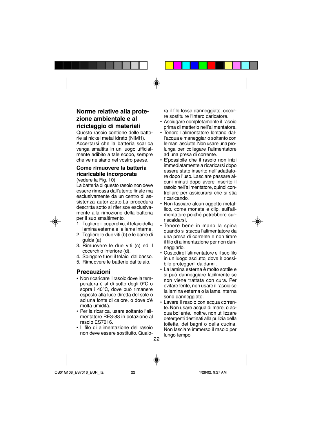 Panasonic ES7016 operating instructions Precauzioni, Come rimuovere la batteria ricaricabile incorporata 