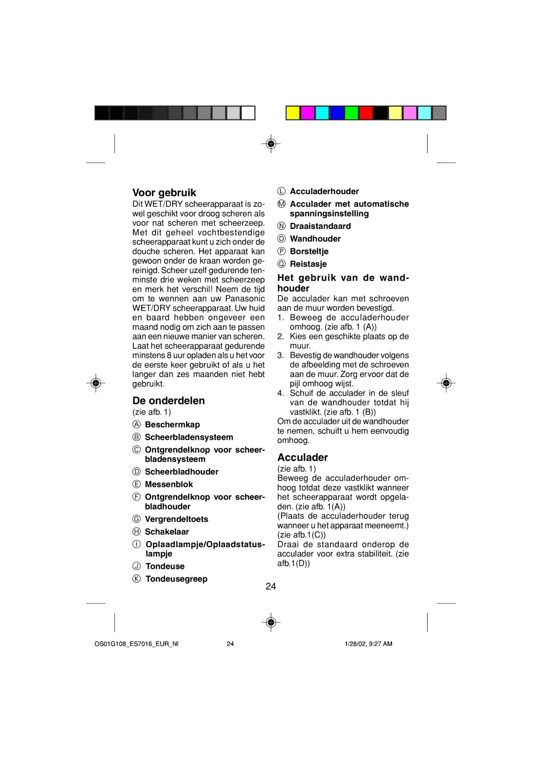 Panasonic ES7016 operating instructions Voor gebruik, De onderdelen, Het gebruik van de wand- houder, Zie afb 