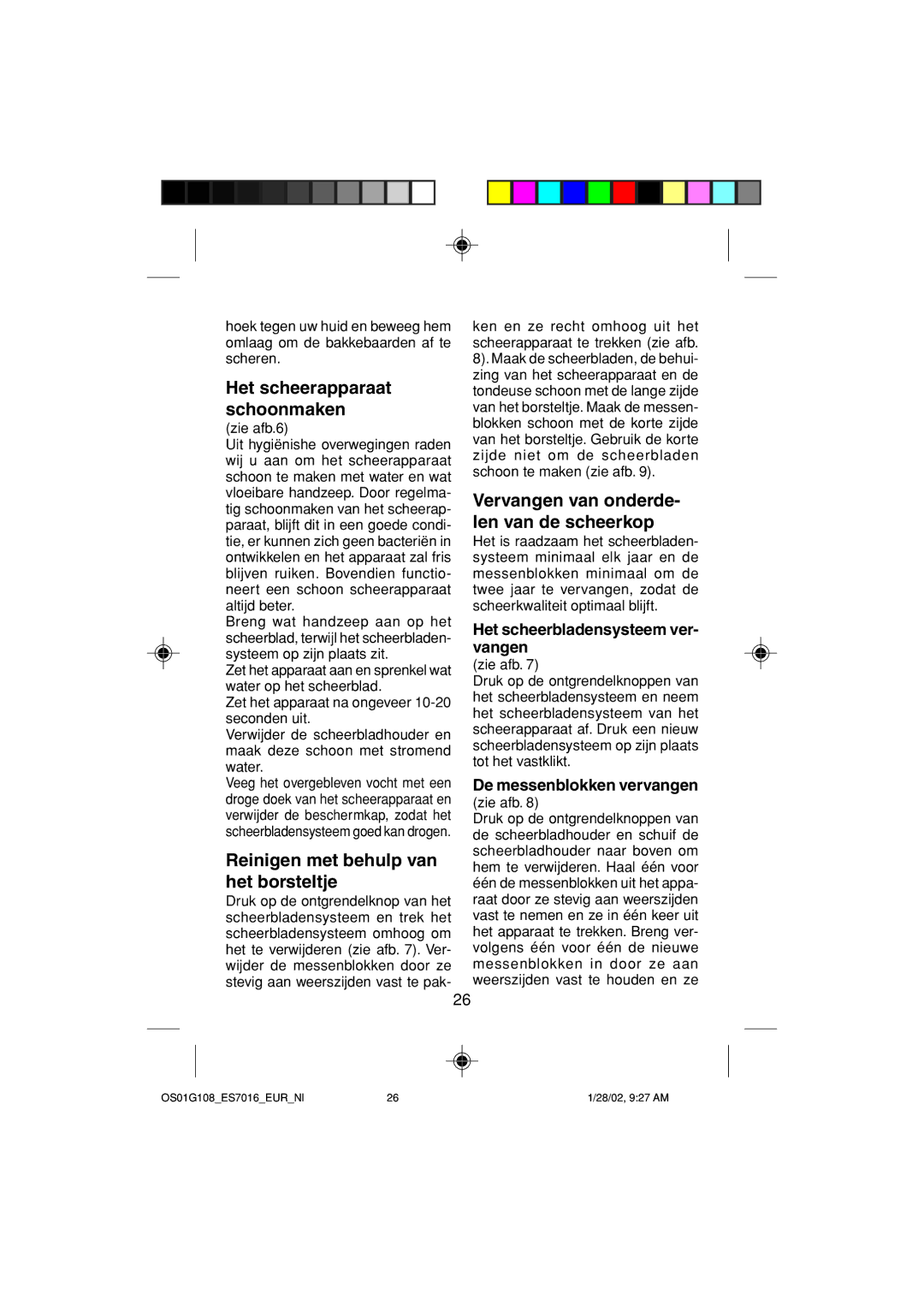 Panasonic ES7016 operating instructions Het scheerapparaat schoonmaken, Reinigen met behulp van het borsteltje 