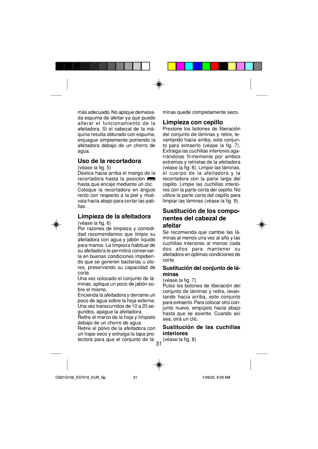 Panasonic ES7016 operating instructions Uso de la recortadora, Limpieza de la afeitadora, Limpieza con cepillo 