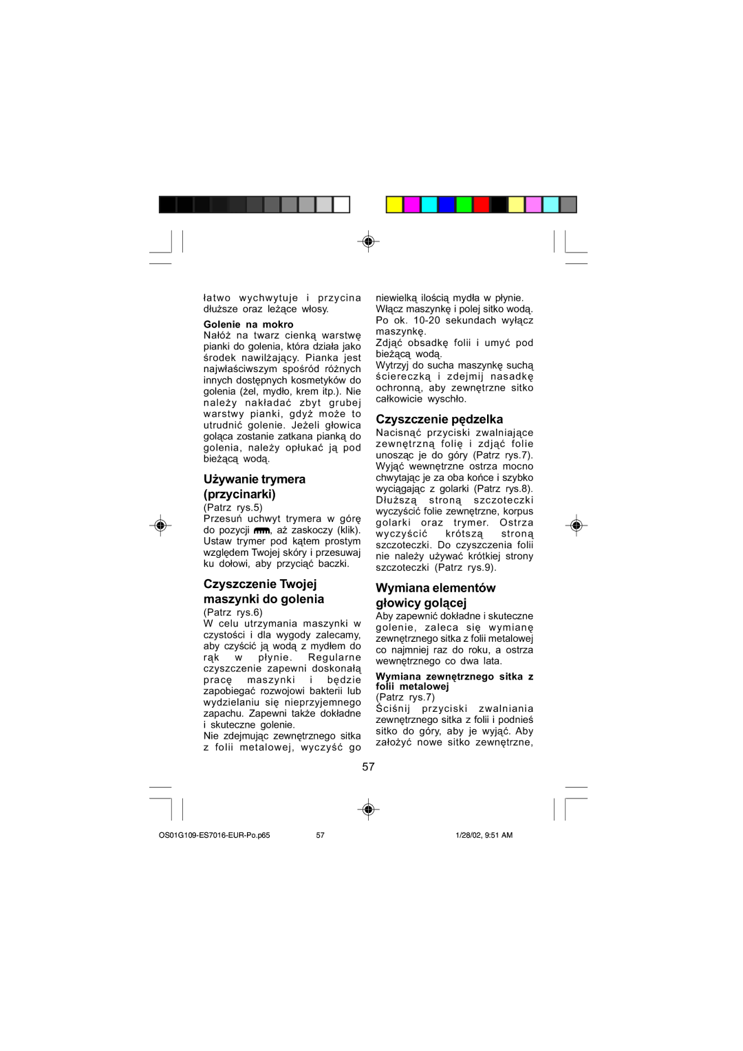 Panasonic ES7016 Czyszczenie pędzelka, Czyszczenie Twojej maszynki do golenia, Wymiana elementów głowicy golącej 