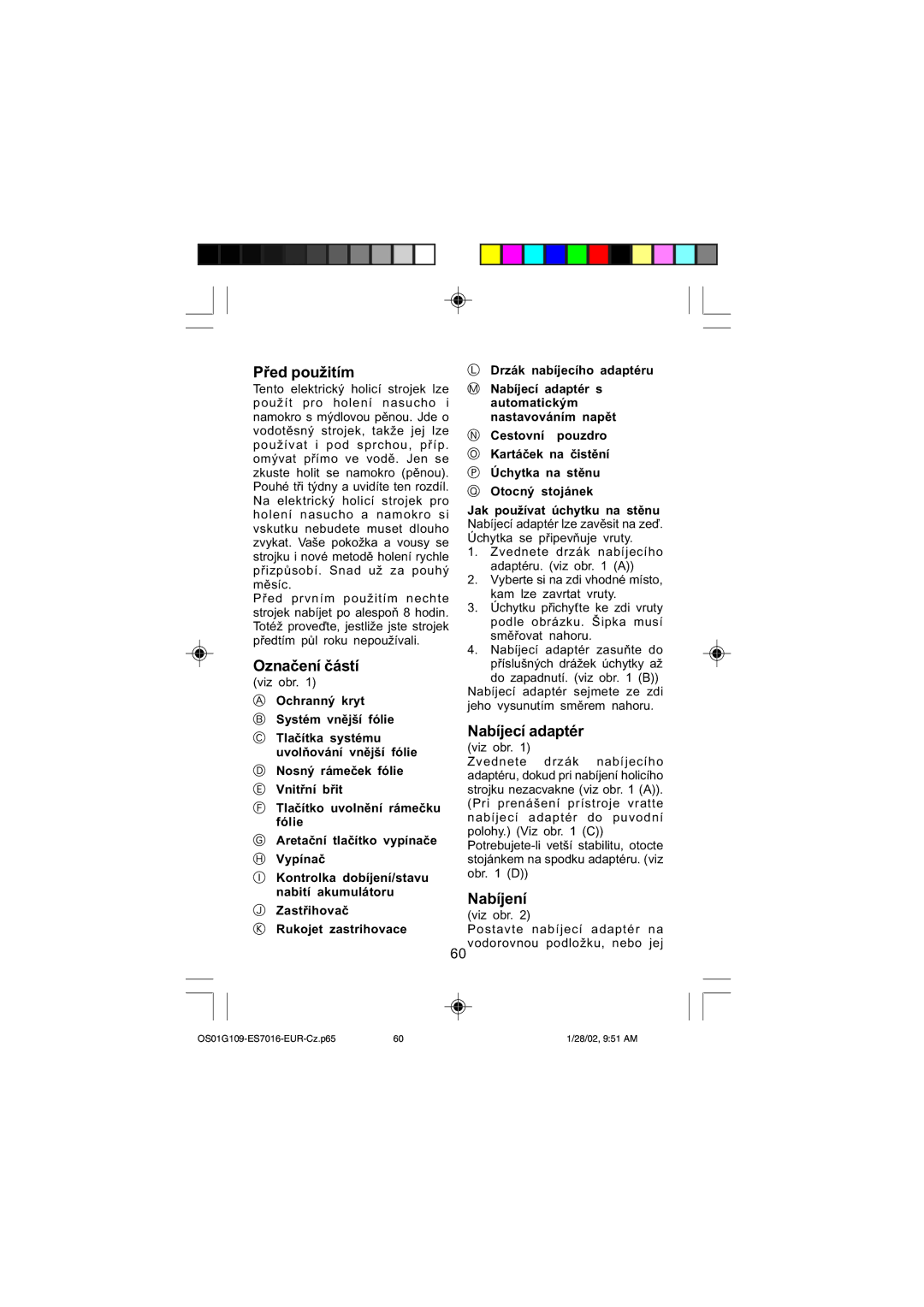 Panasonic ES7016 operating instructions Před použitím, Označení částí, Nabíjecí adaptér viz obr, Nabíjení viz obr 