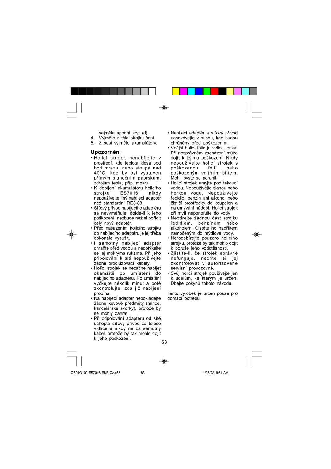 Panasonic ES7016 operating instructions Upozornění 