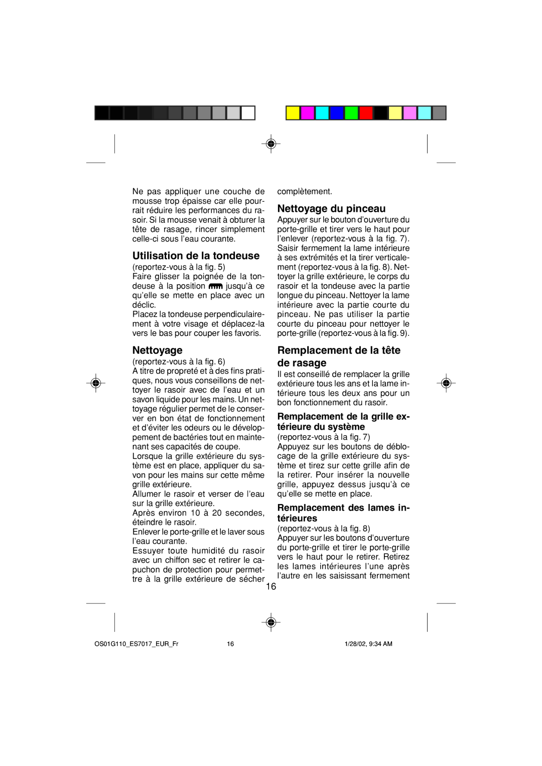 Panasonic ES7017 operating instructions Utilisation de la tondeuse, Nettoyage du pinceau, Remplacement de la tête de rasage 