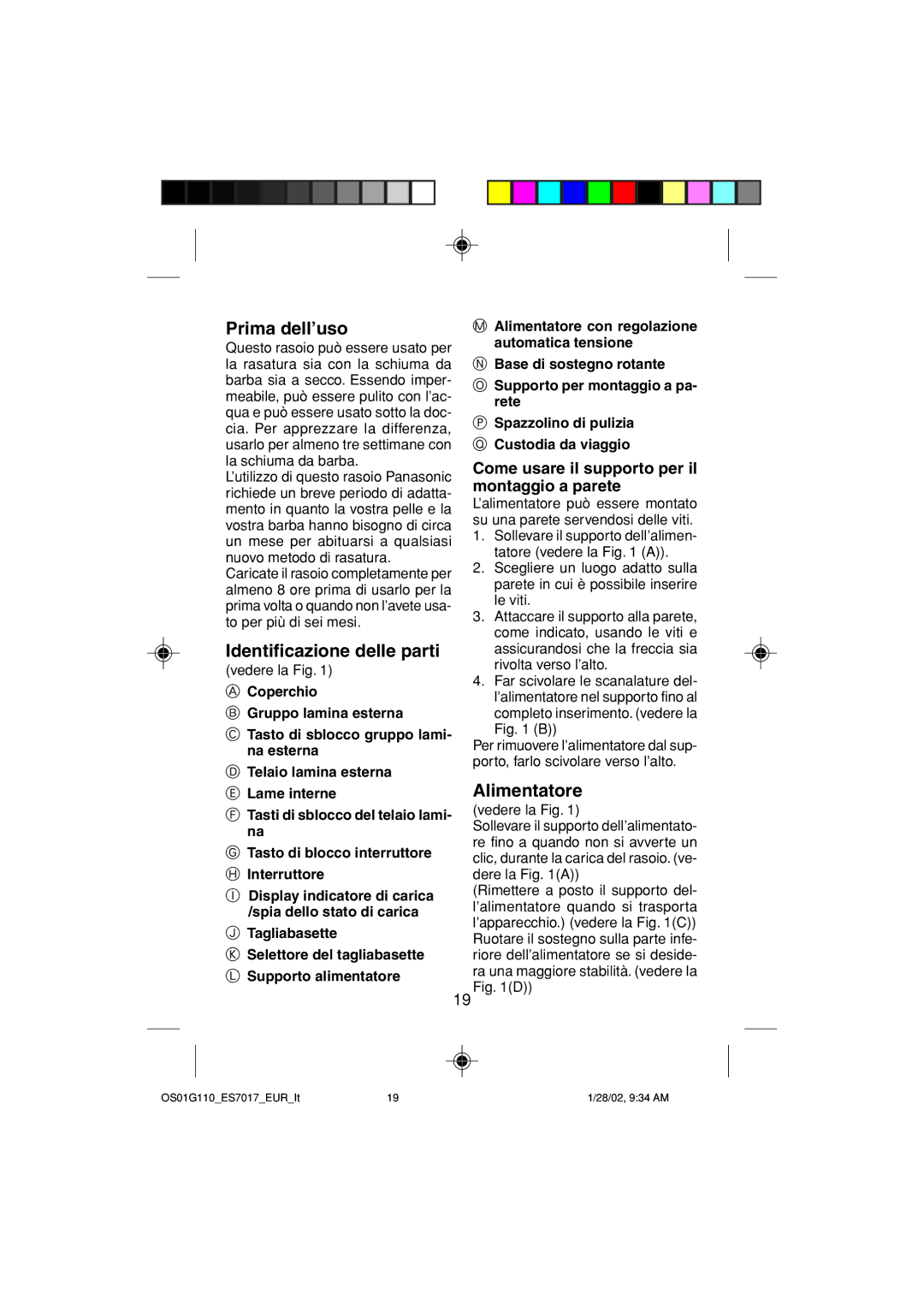 Panasonic ES7017 Prima dell’uso, Identificazione delle parti, Come usare il supporto per il montaggio a parete 