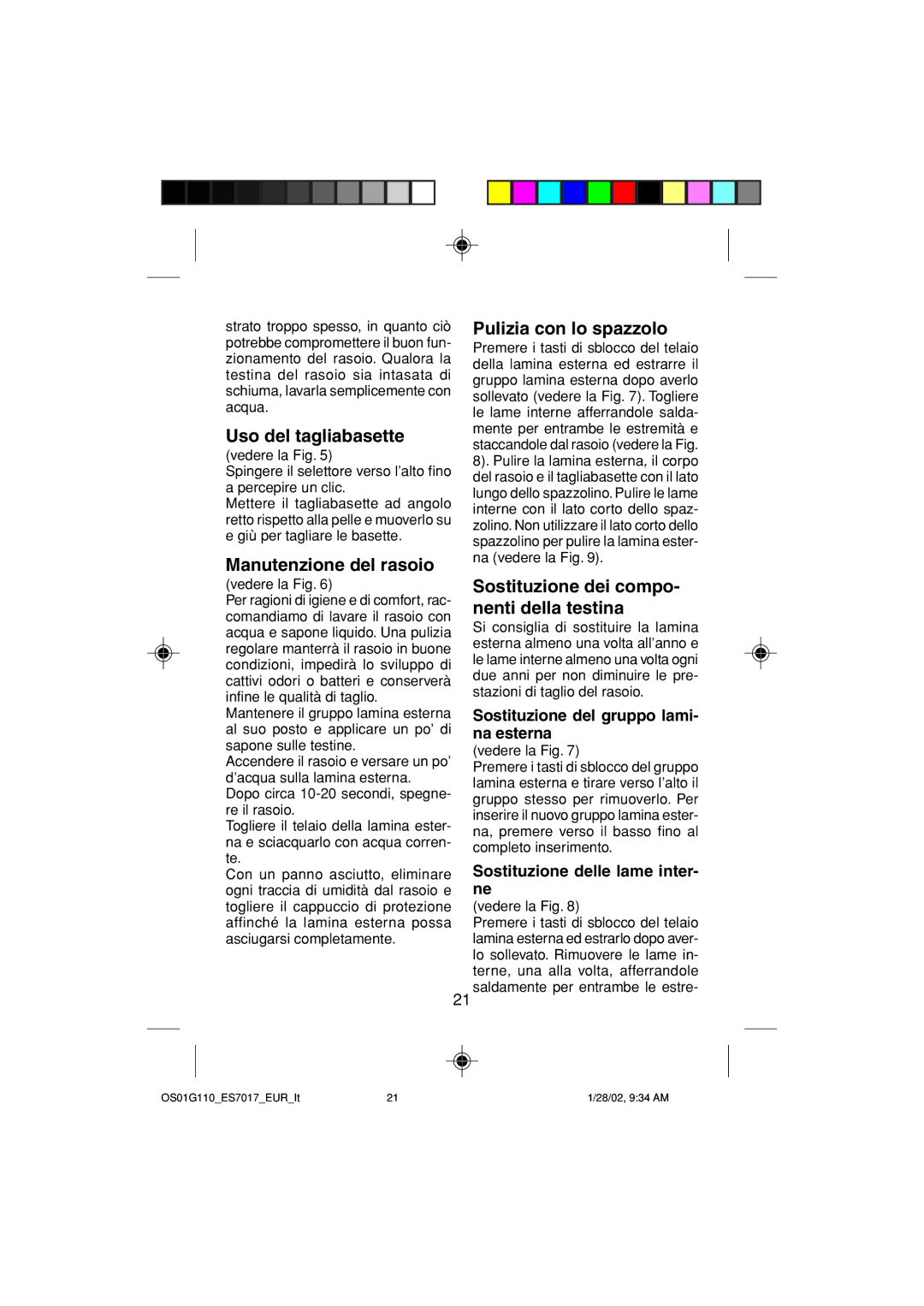 Panasonic ES7017 Uso del tagliabasette, Manutenzione del rasoio Pulizia con lo spazzolo, Sostituzione delle lame inter- ne 