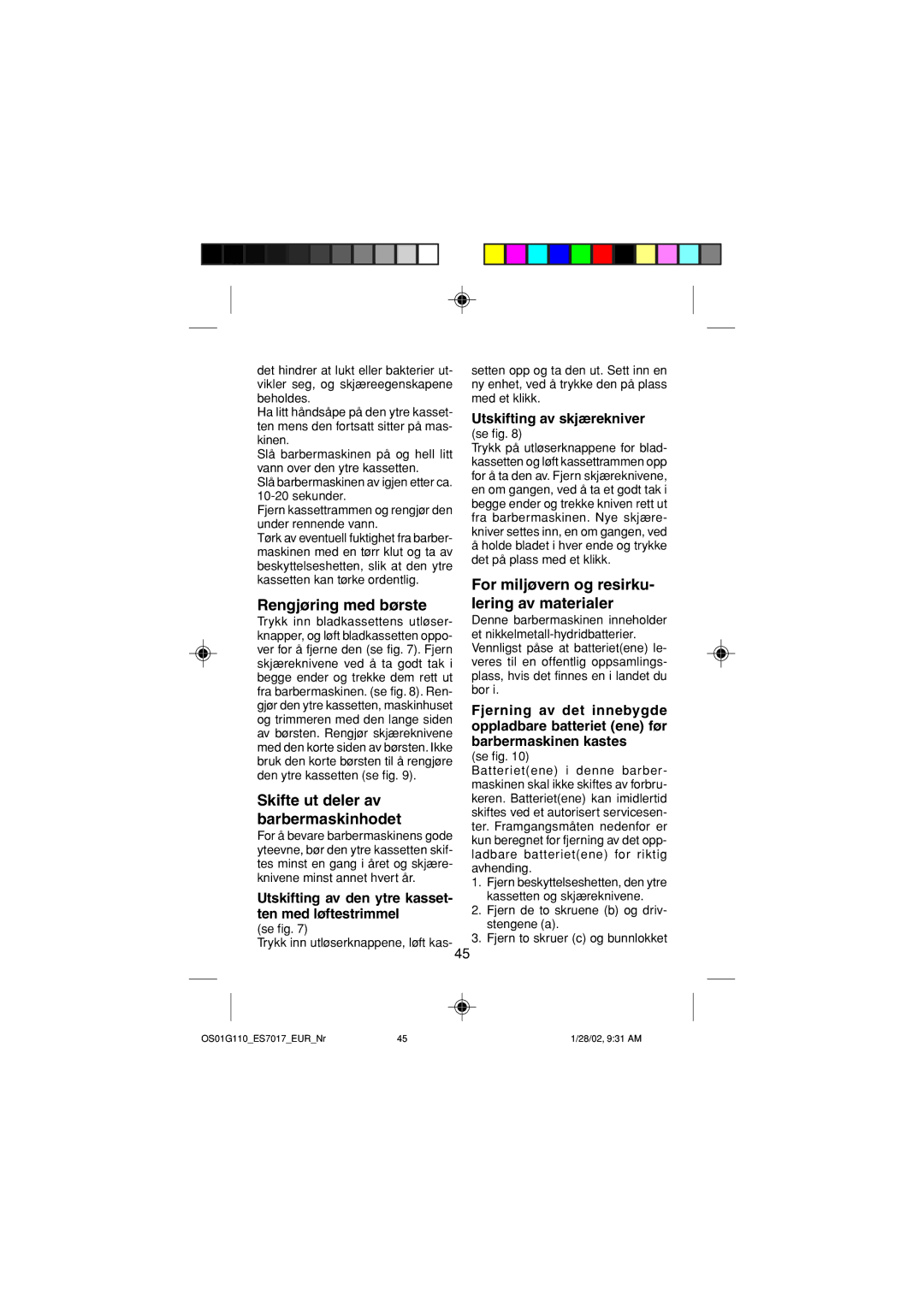 Panasonic ES7017 Rengjøring med børste, For miljøvern og resirku- lering av materialer, Utskifting av skjærekniver 