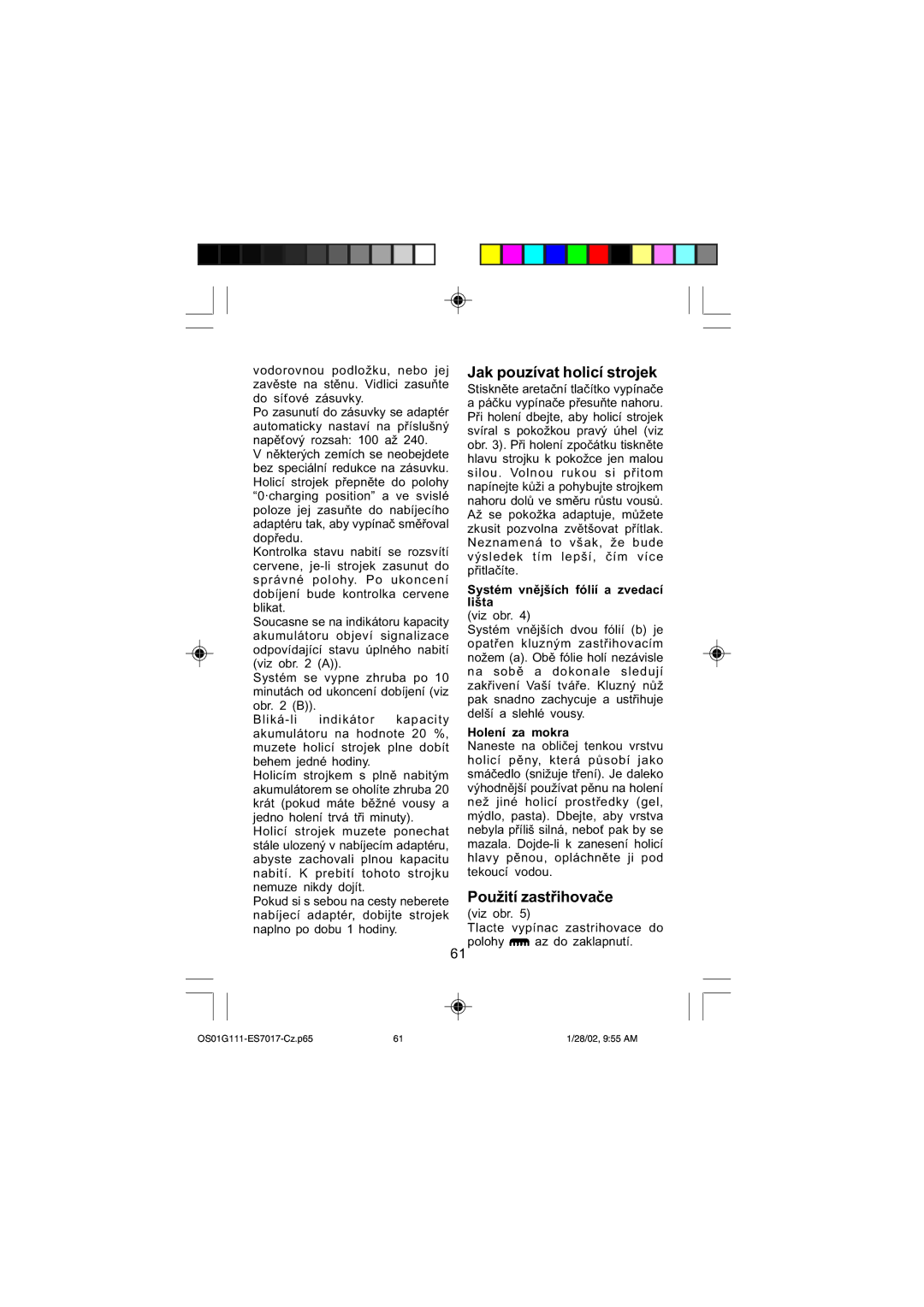 Panasonic ES7017 Jak pouzívat holicí strojek, Použití zastřihovače viz obr, Systém vnějších fólií a zvedací lišta 