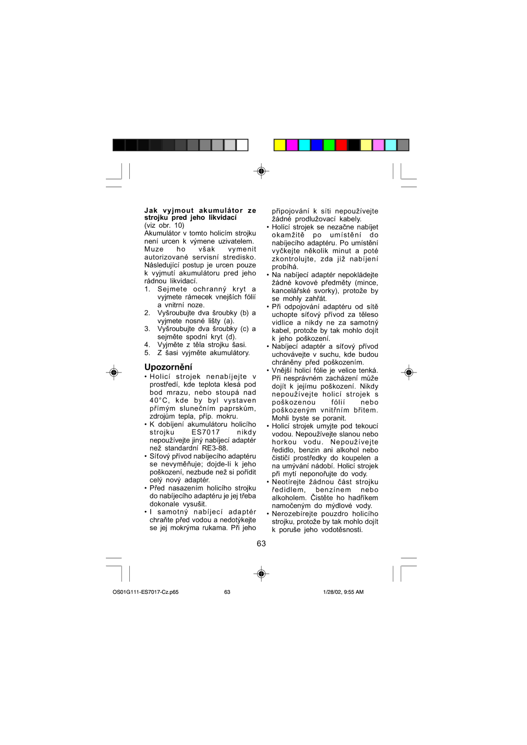 Panasonic ES7017 operating instructions Upozornění, Jak vyjmout akumulátor ze strojku pred jeho likvidací 