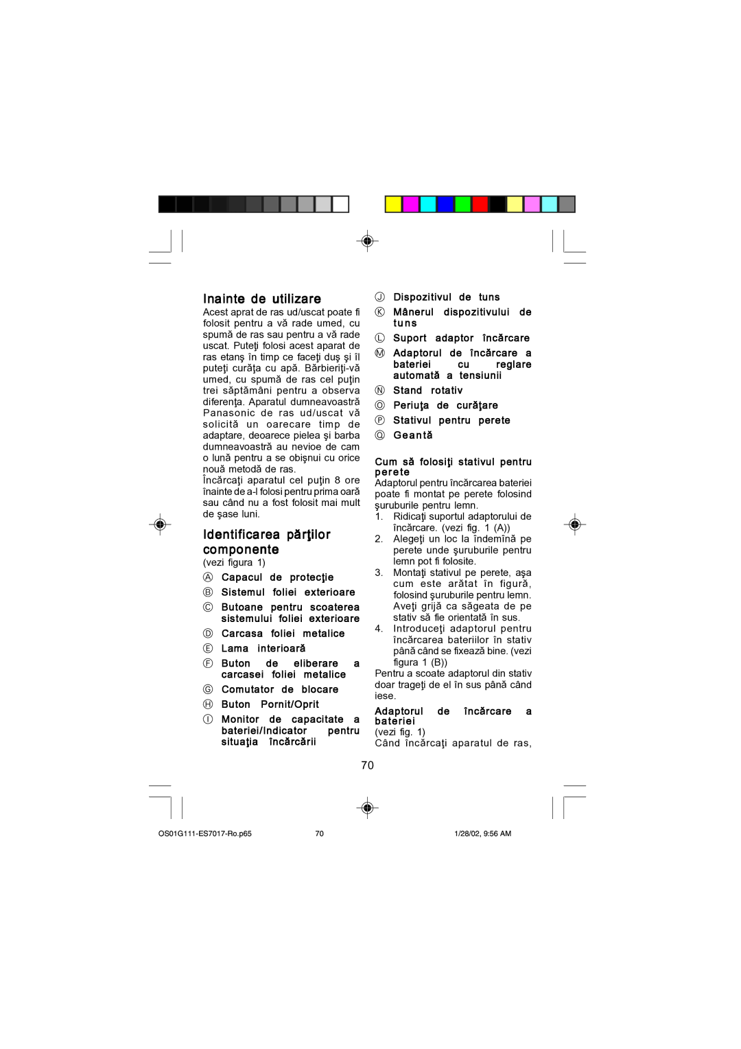 Panasonic ES7017 Inainte de utilizare, Identificarea p`r\ilor componente, Adaptorul de nc`rcare a bateriei 