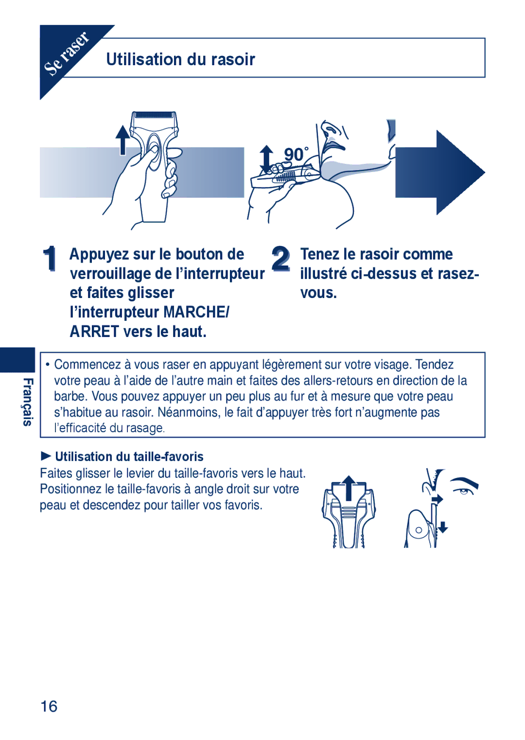 Panasonic ESSA40 operating instructions Utilisation du rasoir 90˚, Appuyez sur le bouton de Tenez le rasoir comme 