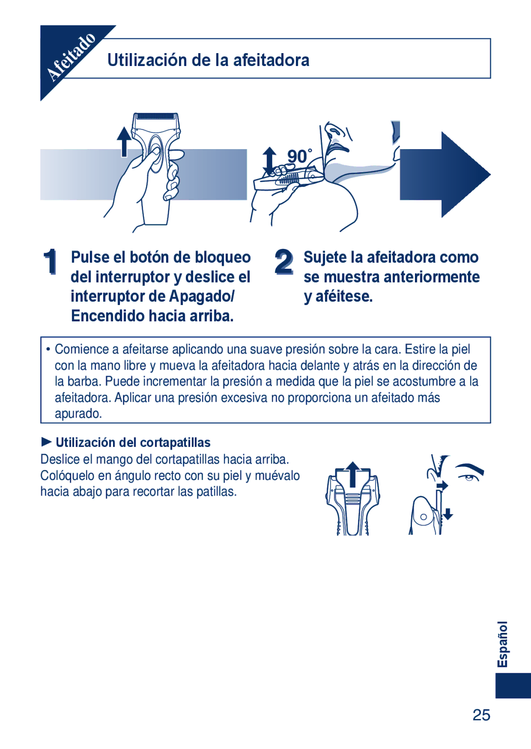 Panasonic ESSA40 operating instructions Utilización de la afeitadora 90˚,  Utilización del cortapatillas 