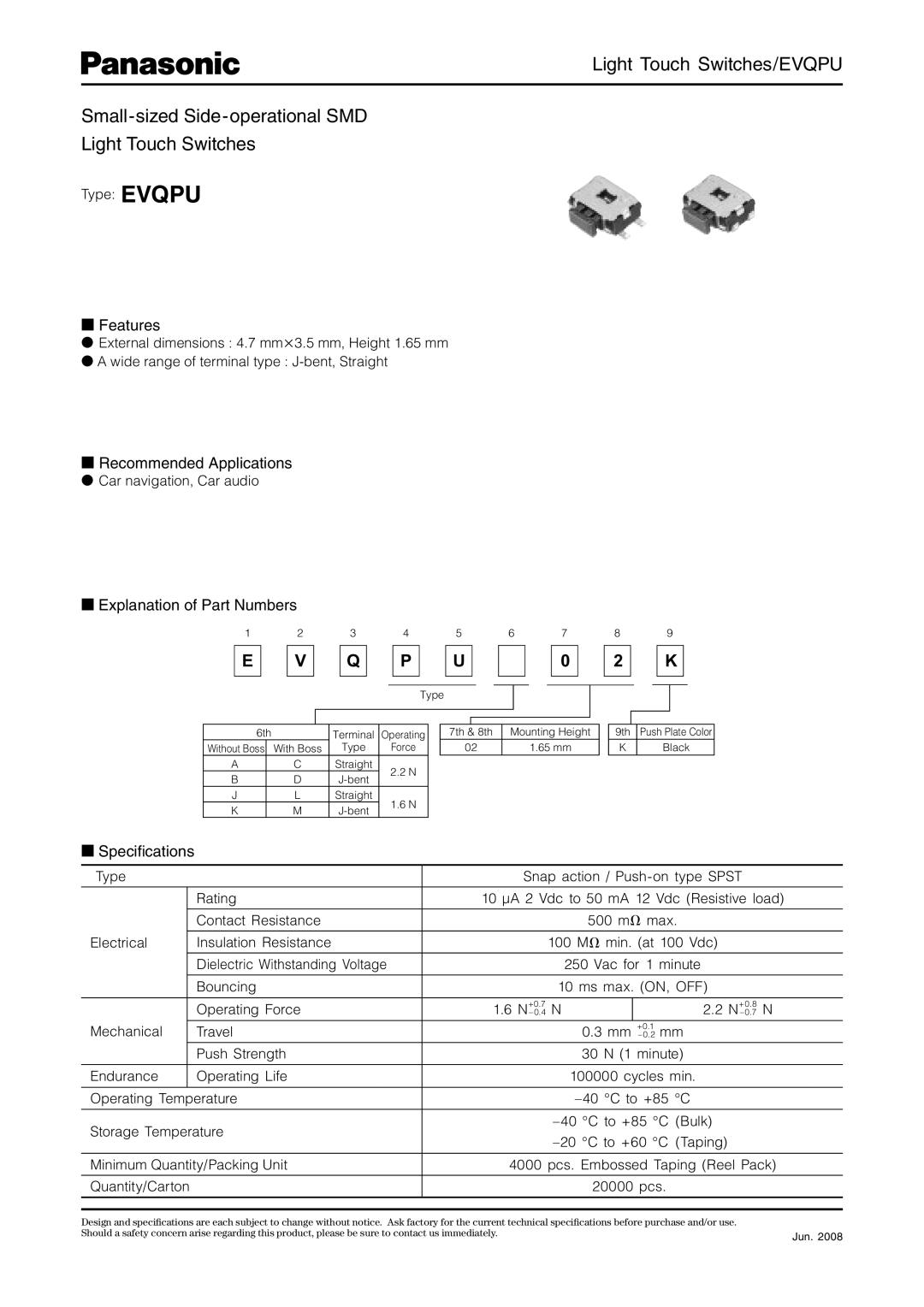 Panasonic specifications Light Touch Switches/EVQPU Small-sized Side-operational SMD, Features, Speciﬁcations 