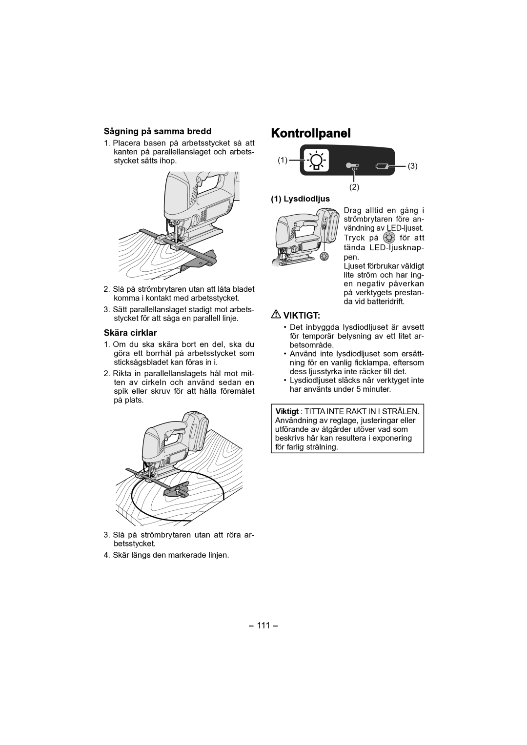 Panasonic EY4541 operating instructions Kontrollpanel, Sågning på samma bredd, Skära cirklar, Lysdiodljus, Viktigt 