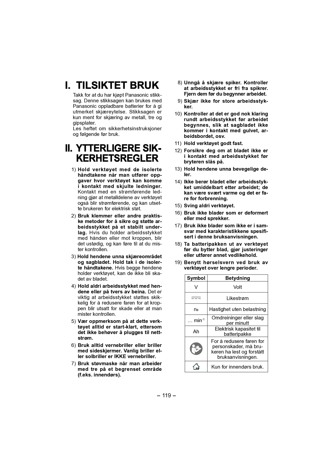 Panasonic EY4541 operating instructions Tilsiktet Bruk, II. Ytterligere SIK- Kerhetsregler 