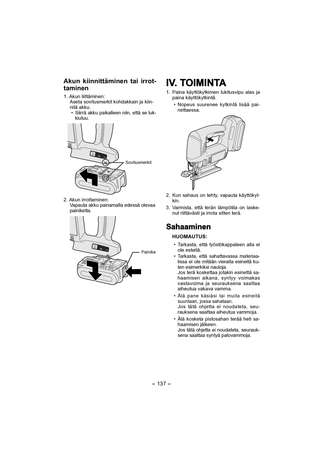 Panasonic EY4541 operating instructions IV. Toiminta, Sahaaminen, Akun kiinnittäminen tai irrot- taminen, Huomautus, 137 